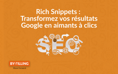 Rich Snippets : Transformez vos résultats Google en aimants à clics