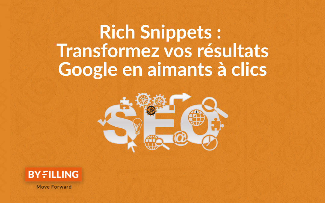 Rich Snippets : Transformez vos résultats Google en aimants à clics
