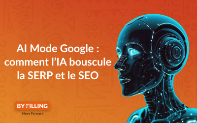 AI Mode Google : comment l’IA bouscule la SERP et le SEO