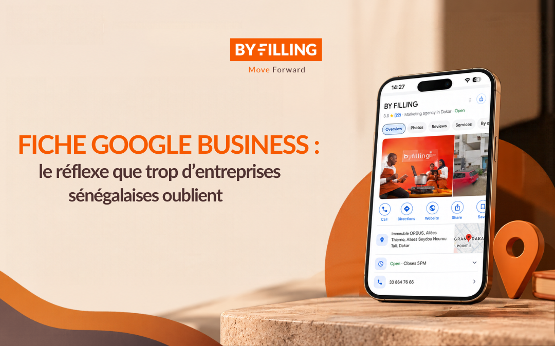 Fiche Google Business : le réflexe que trop d&rsquo;entreprises sénégalaises oublient.